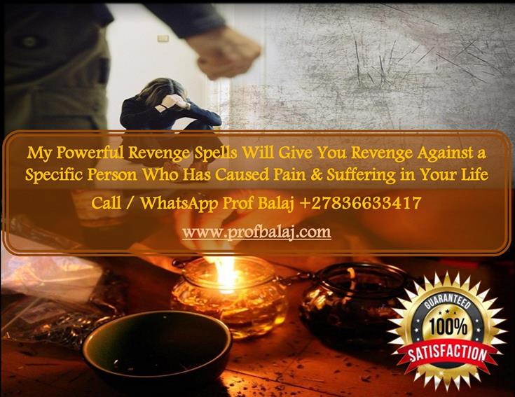 Prof Balaj Spells for Revenge That Work Fast