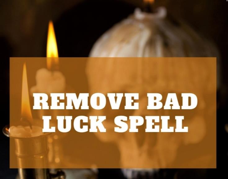 Spell to Remove Bad Luck